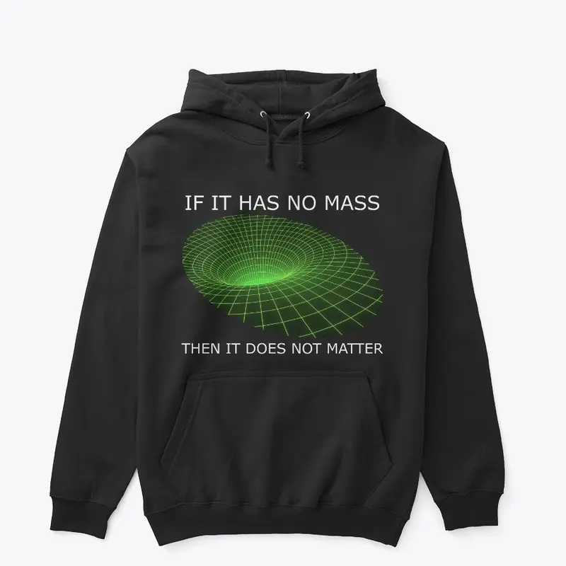 No Mass Does Not Matter