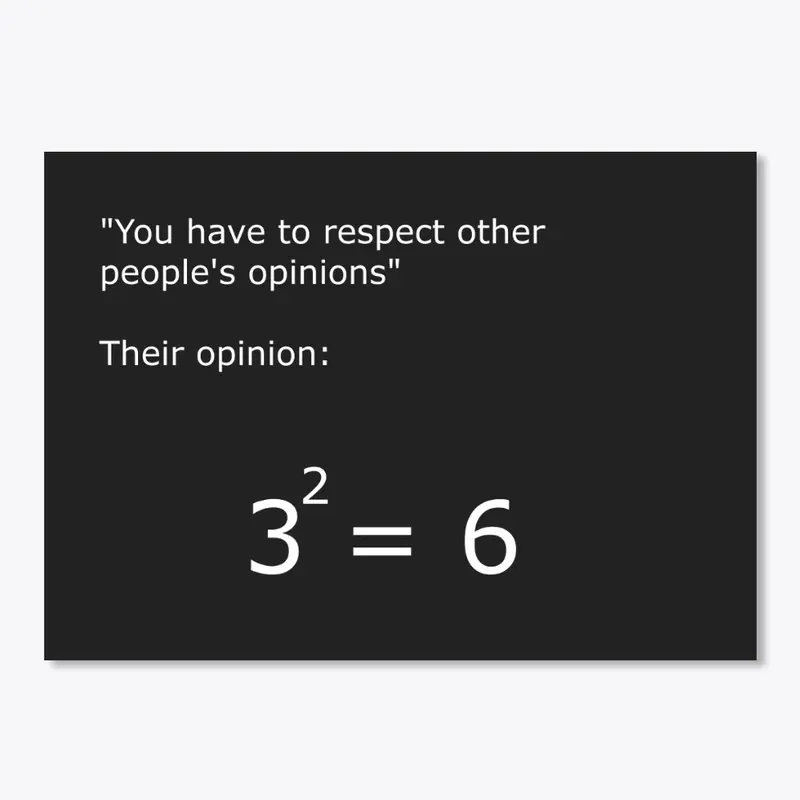 Respect Their Opinion