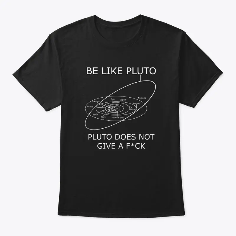 Be Like Pluto