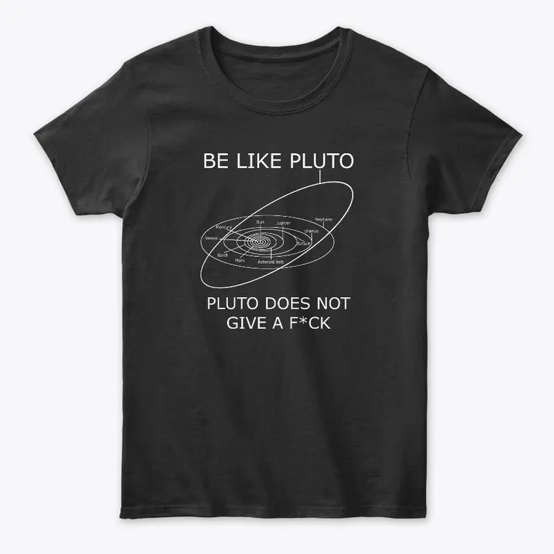 Be Like Pluto